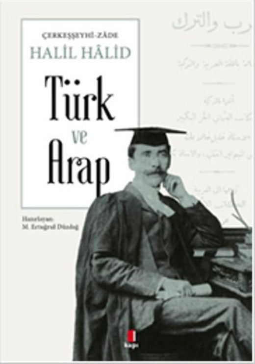 Türk ve Arap | Kapı Yayınları - Araştırma-İnceleme Dizisi (İnce Kapak)