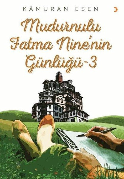 Mudurnulu Fatma Nine'nin Günlüğü - 3 | Cinius (İnce Kapak)