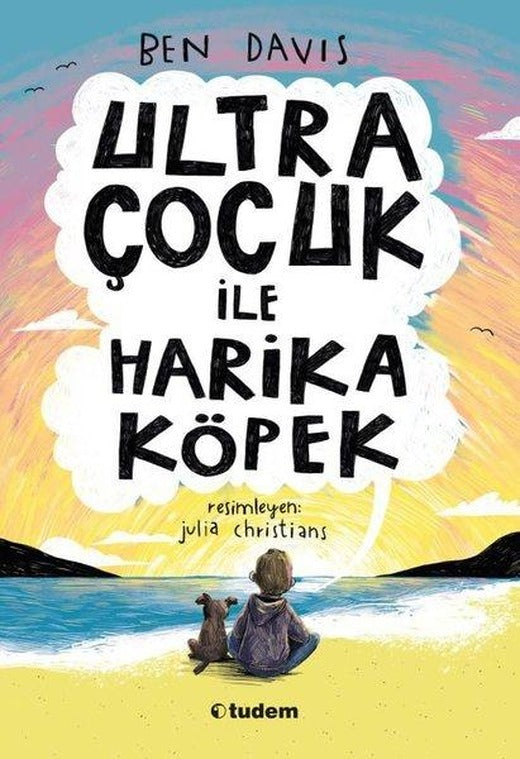 Ultra Çocuk ile Harika Köpek | Tudem Yayınları (İnce Kapak)