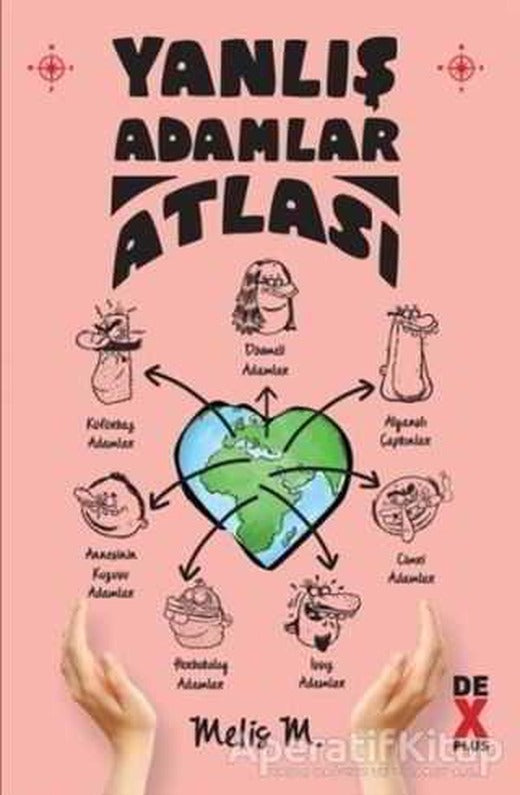 Yanlış Adamlar Atlası - Melis M. - Dex Yayınevi