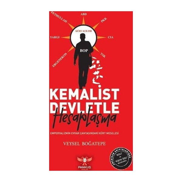 Kemalist Devletle Hesaplaşma - Emperyalizmin Evrak Çantasındaki Kürt Meselesi | Pankuş Yayınları (İnce Kapak)