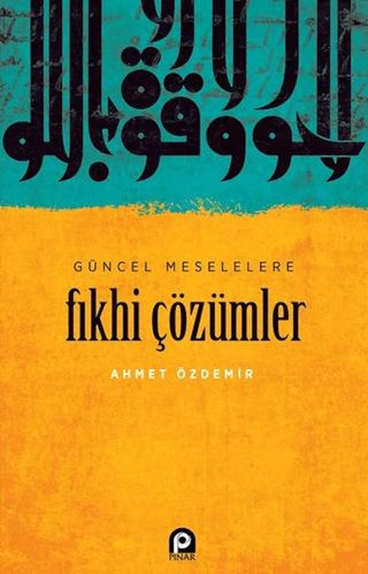 Güncel Meselelere Fıkhi Çözümler | Pınar Yayınları (Ciltsiz)
