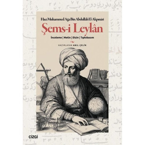 Şems-i Leylan: İnceleme - Metin- Dizin-Tıpkıbasım | Çizgi Kitabevi (İnce Kapak)
