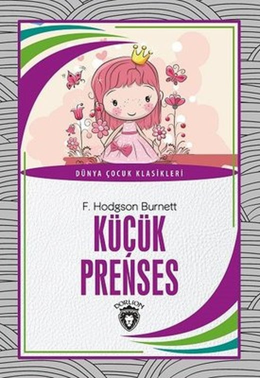 Küçük Prenses - Dünya Çocuk Klasikleri | Dorlion Yayınevi