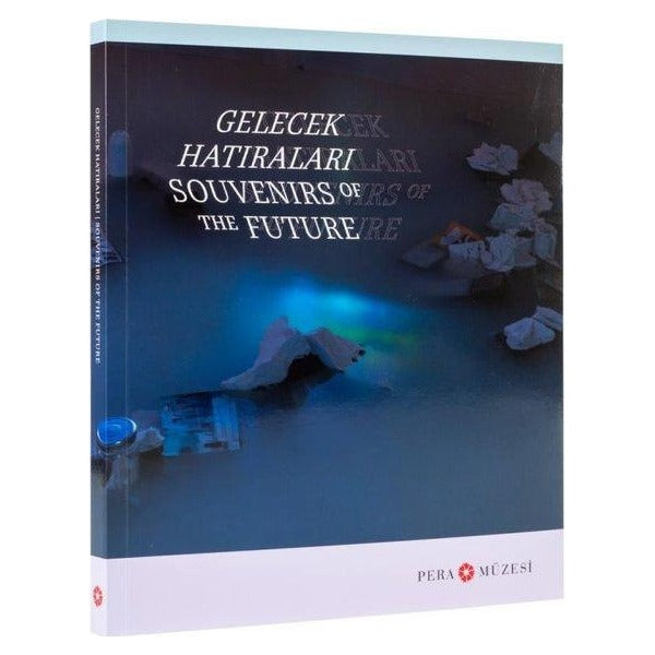 Gelecek Hatıraları | Pera Müzesi Yayınları (Ciltsiz)