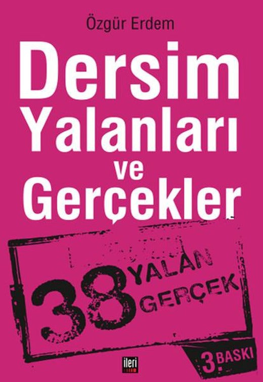 Dersim Yalanları ve Gerçekler | İleri Yayınları - Araştırma - İnceleme Dizisi (İnce Kapak)