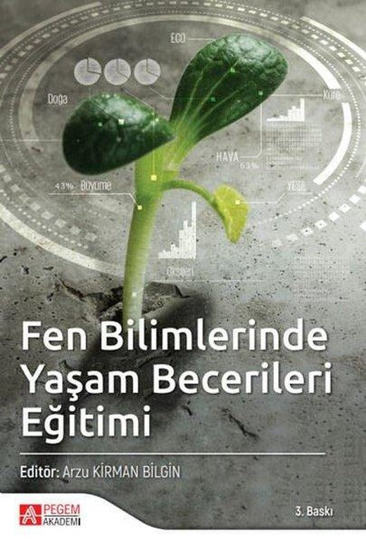 Fen Bilimlerinde Yaşam Becerileri Eğitimi | Pegem Akademi Yayıncılık (İnce Kapak)