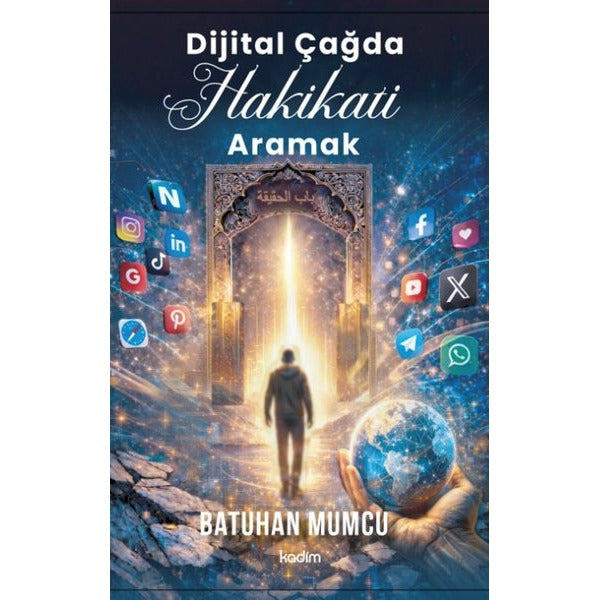 Dijital Çağda Hakikati Aramak | Kadim (İnce Kapak)