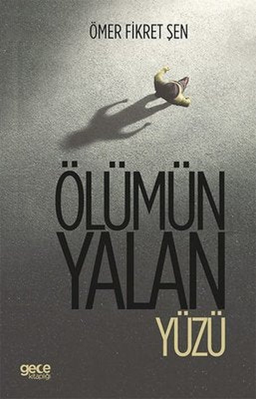 Ölümün Yalan Yüzü | Gece Kitaplığı