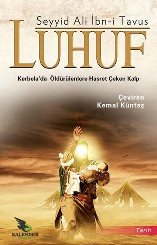 Luhuf - Kerbela'da Öldürülenlere Hasret Çeken Kalp | Kalender Yayınevi (İnce Kapak)
