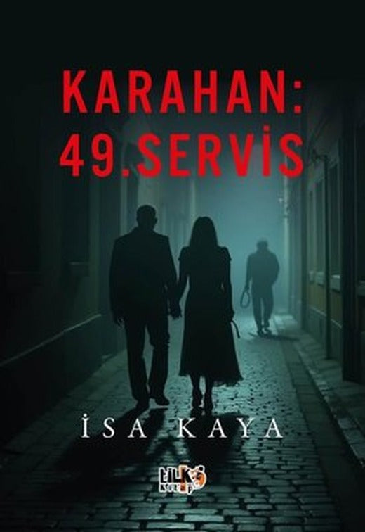 Karahan: 49. Servis | Tilki Kitap (İnce Kapak)