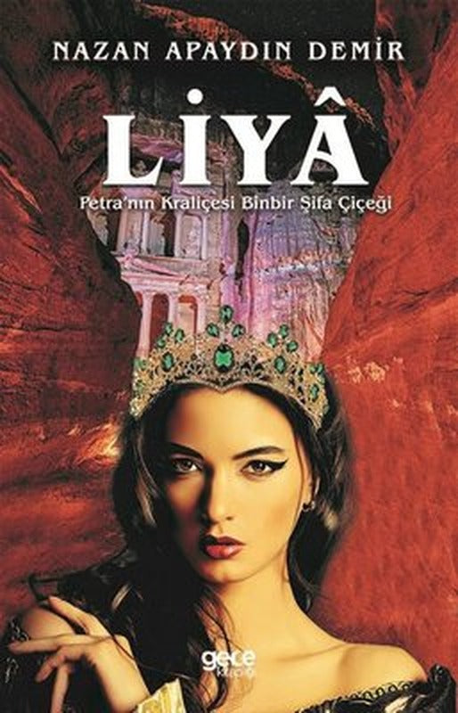 Liya: Petra'nın Kraliçesi Binbir Şifa Çiçeği | Gece Kitaplığı