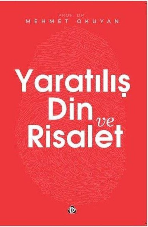 Yaratılış Din ve Risalet | Düşün Yayınları (İnce Kapak)