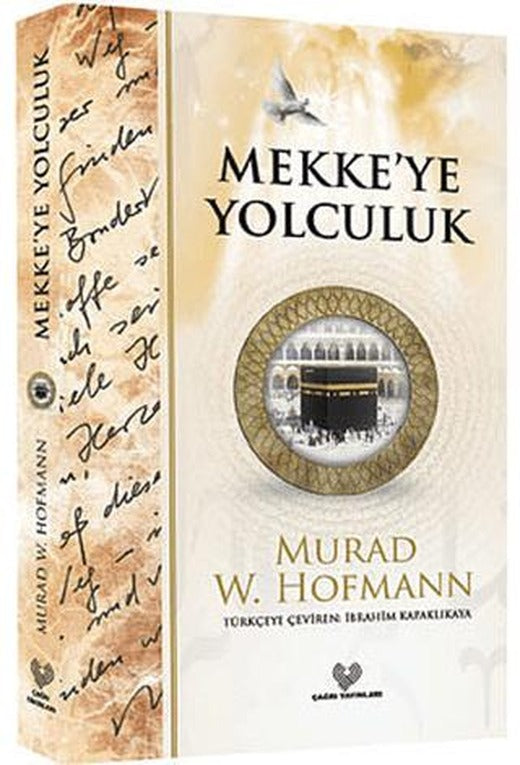 Mekkeye Yolculuk | Çağrı Yayınları (Ciltsiz)