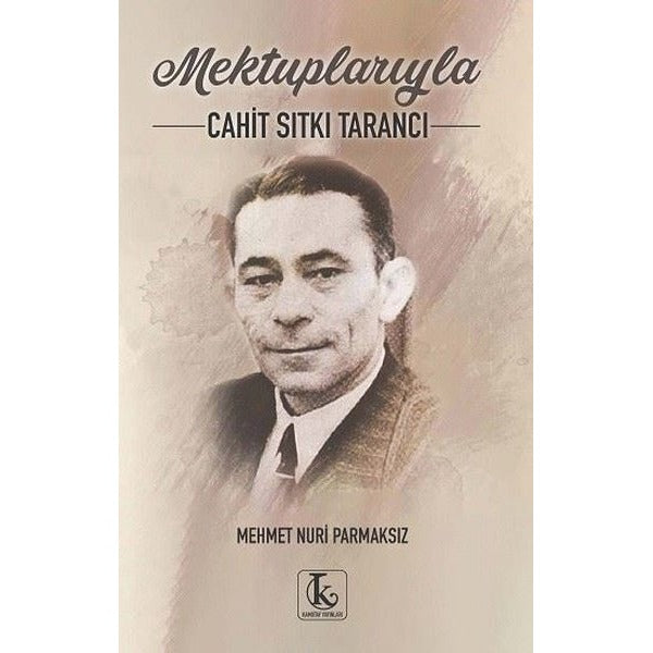 Mektuplarıyla Cahit Sıtkı Tarancı