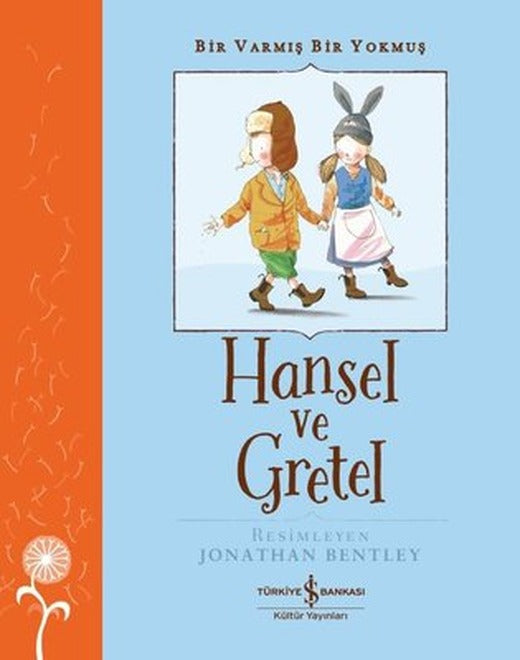 Hansel ve Gretel - Bir Varmış Bir Yokmuş | İş Bankası Kültür Yayınları