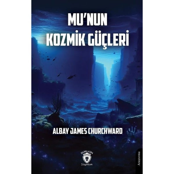 Mu’nun Kozmik Güçleri | Dorlion Yayınları (Ciltsiz)