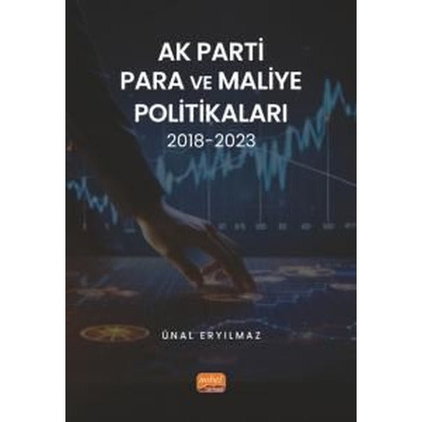 Ak Parti Para ve Maliye Politikaları 2018 - 2023 | Nobel Bilimsel Eserler
