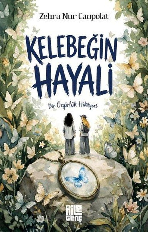 Kelebeğin Hayali - Bir Özgürlük Hikayesi | Aile Yayınları (İnce Kapak)