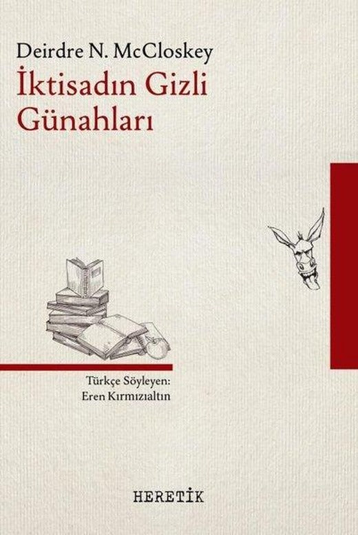 İktisadın Gizli Günahları | Heretik Yayıncılık (İnce Kapak)