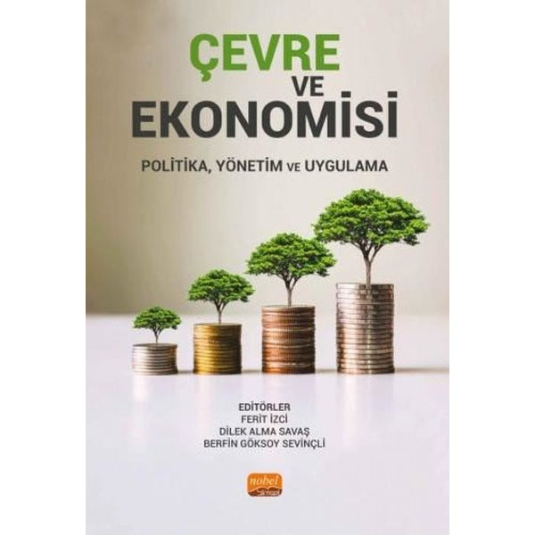 Çevre ve Ekonomisi - Politika, Yönetim Ve Uygulama | Nobel Bilimsel Eserler (Ciltsiz)