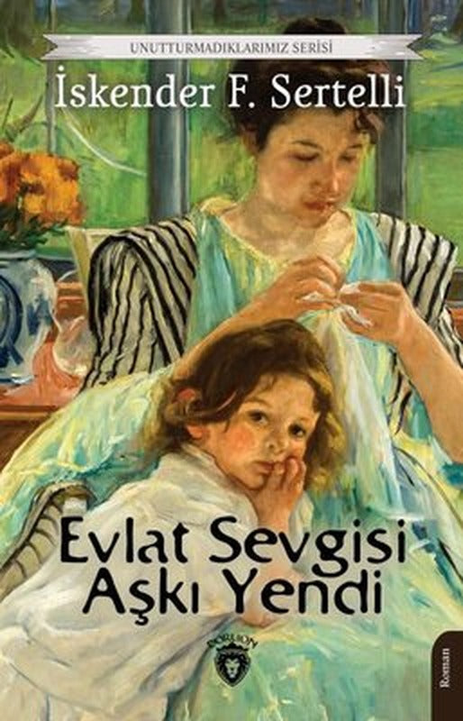 Evlat Sevgisi Aşkı Yendi | Dorlion Yayınevi