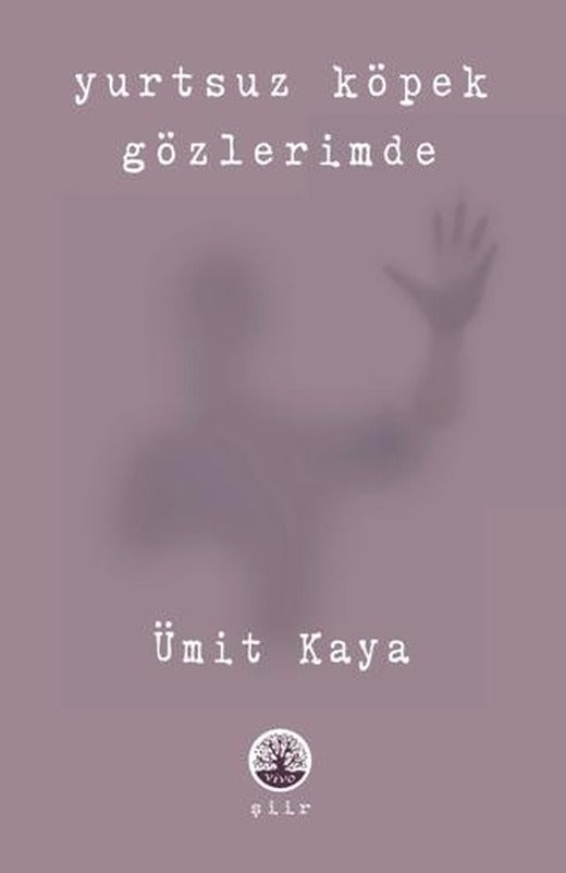 Yurtsuz Köpek Gözlerimde