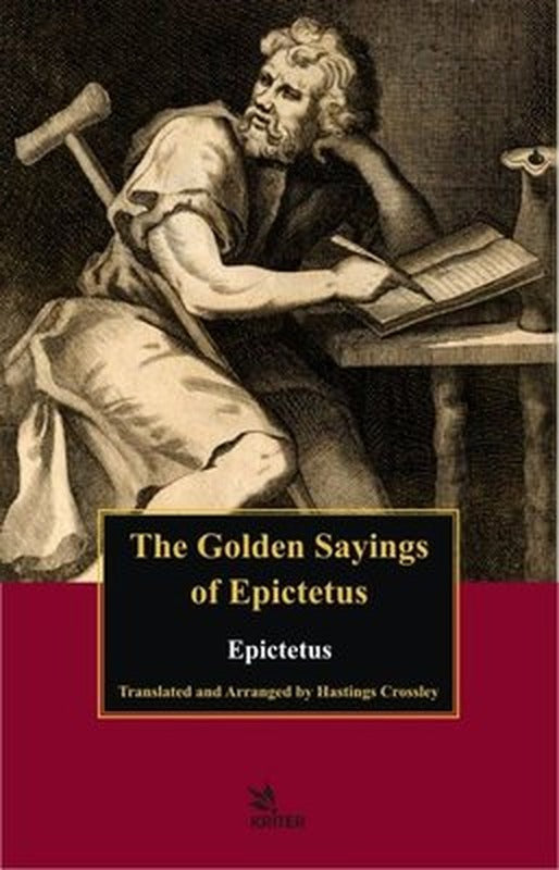 The Golden Sayings Of Epictetus | Kriter