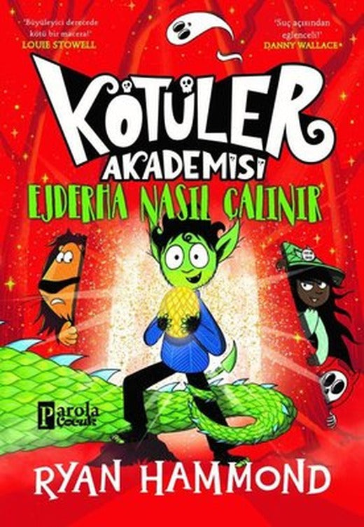 Kötüler Akademisi: Ejderha Nasıl Çalınır | Parola Çocuk