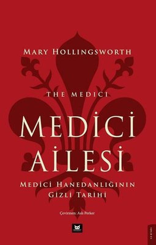 Medici Ailesi - Medici Hanedanlığının Gizli Tarihi | Beyaz Baykuş (İnce Kapak)