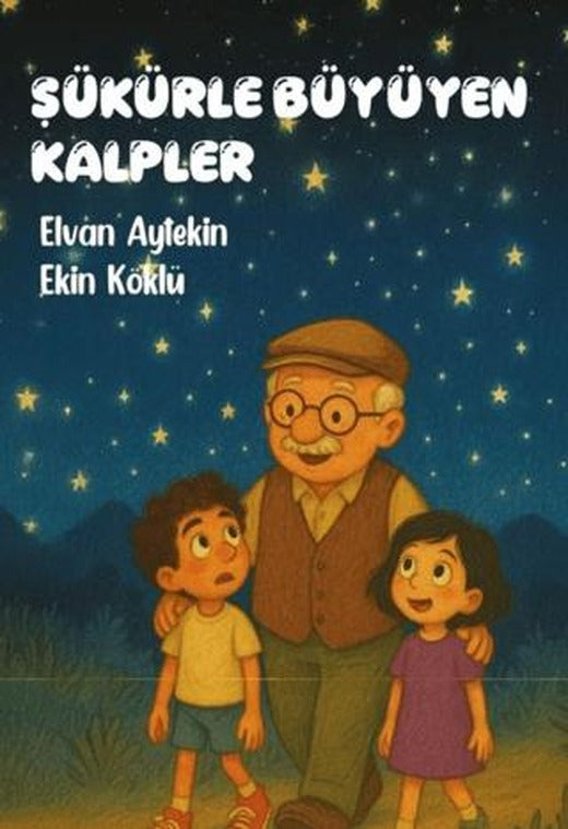 Şükürle Büyüyen Kalpler | Kadim Yayınları (Ciltsiz)