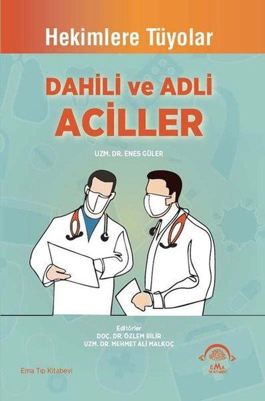 Dahili ve Adli Aciller - Hekimler Tüyolar | Ema Tıp Kitabevi (İnce Kapak)
