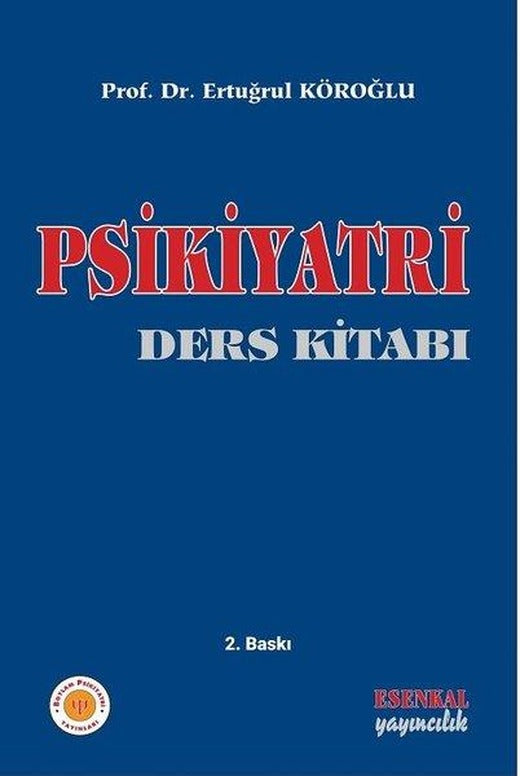 Psikiyatri - Ders Kitabı | Esenkal Yayıncılık (İnce Kapak)
