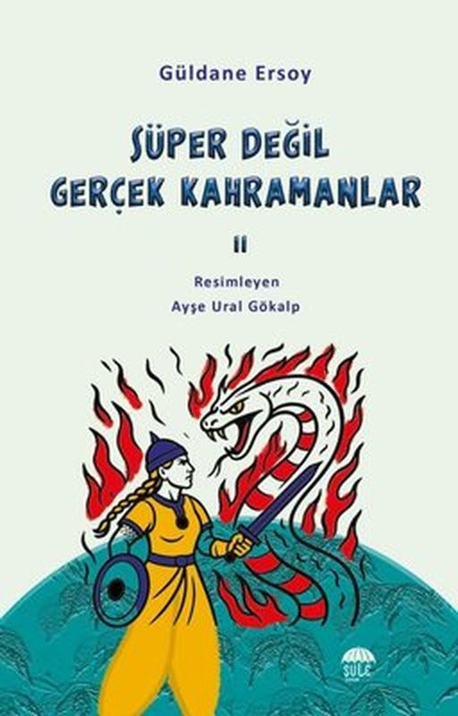 Süper Değil Gerçek Kahramanlar 2 | Şule Yayınları (İnce Kapak)