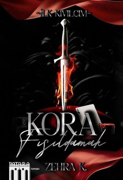 Kora Fısıldamak - İlk Kıvılcım | Patara Kitap (İnce Kapak)