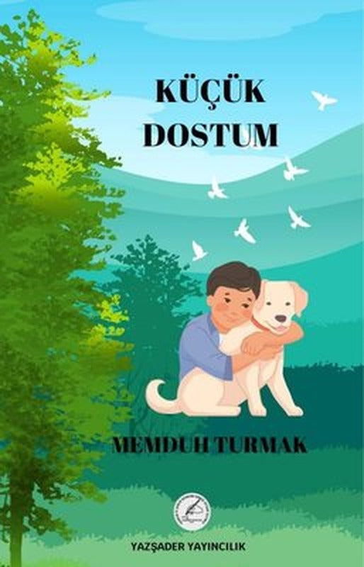 Küçük Dostum | Yazşader Yayıncılık