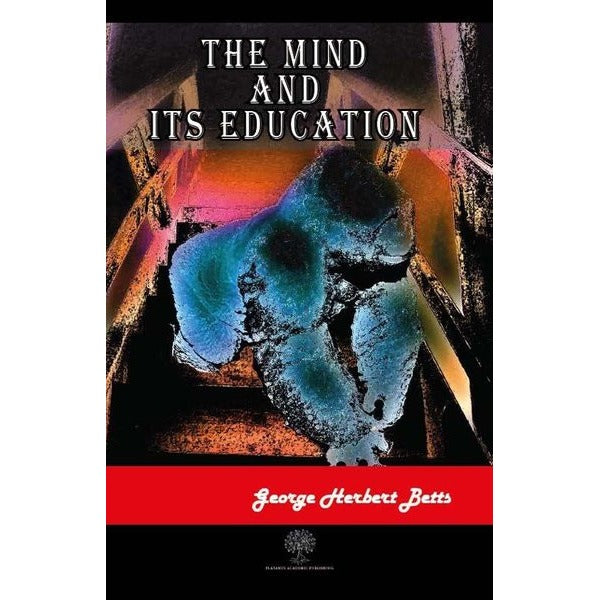 The Mind and Its Education