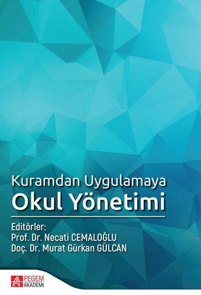 Kuramdan Uygulamaya Okul Yönetimi | Pegem Akademi Yayıncılık (İnce Kapak)  - Resim 1
