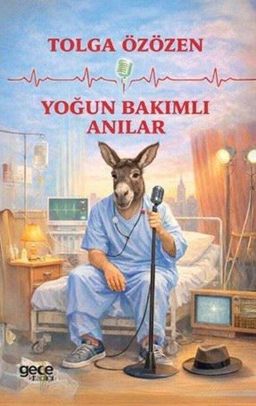 Yoğun Bakımlı Anılar | Gece Kitaplığı (İnce Kapak)