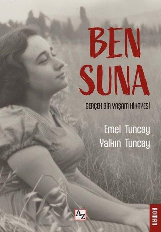 Ben Suna - Gerçek Bir Yaşam Hikayesi | Az Kitap (İnce Kapak)