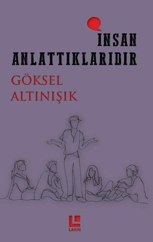İnsan Anlattıklarıdır | Lakin Yayınevi (İnce Kapak)