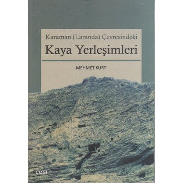 Karaman (Laranda) Çevresindeki Kaya Yerleşimleri