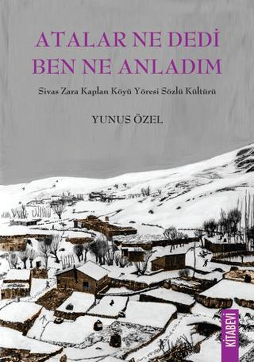 Atalar Ne Dedi Ben Ne Anladım