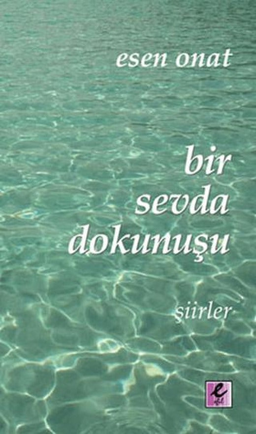 Bir Sevda Dokunuşu | Efil Yayınevi (Ciltsiz)