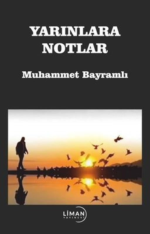 Yarınlara Notlar | Liman Yayınevi (İnce Kapak)