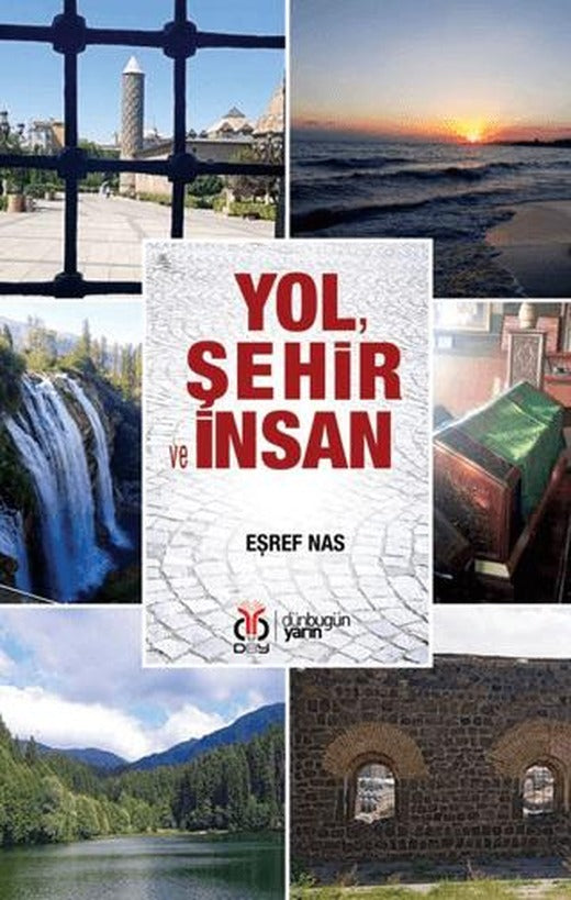Yol, Şehir ve İnsan | DBY Yayınları (Ciltsiz)