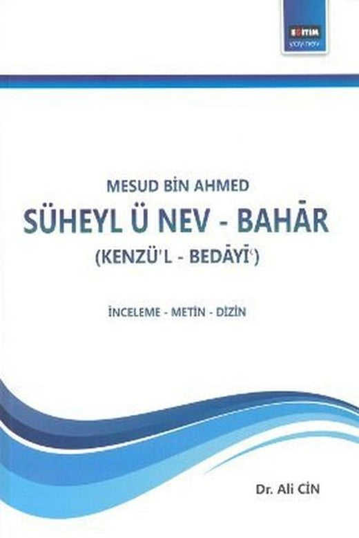 Mesud Bin Ahmed Süheyl-ü Nev-Bahar | Eğitim Yayınevi (İnce Kapak)
