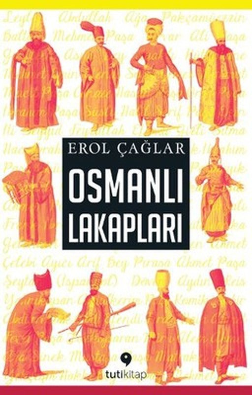 Osmanlı Lakapları | Tuti Kitap
