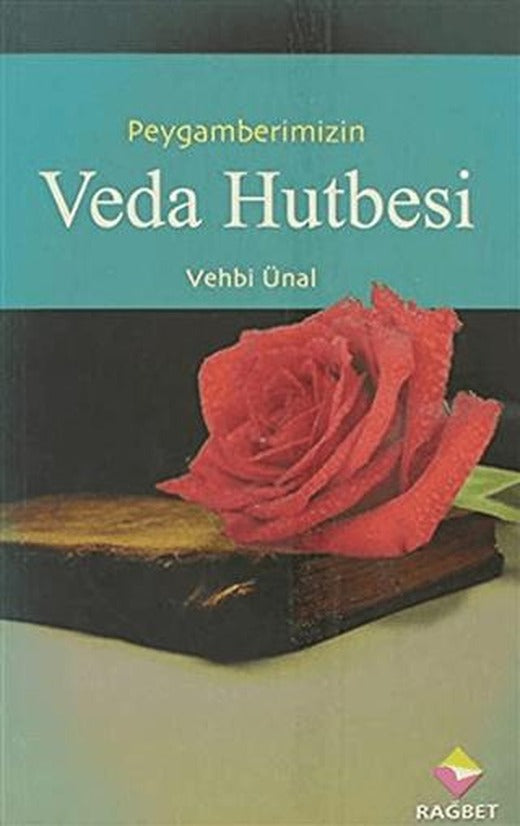 Peygamber Efendimizin Veda Hutbesi | Rağbet Yayınları (Ciltsiz)
