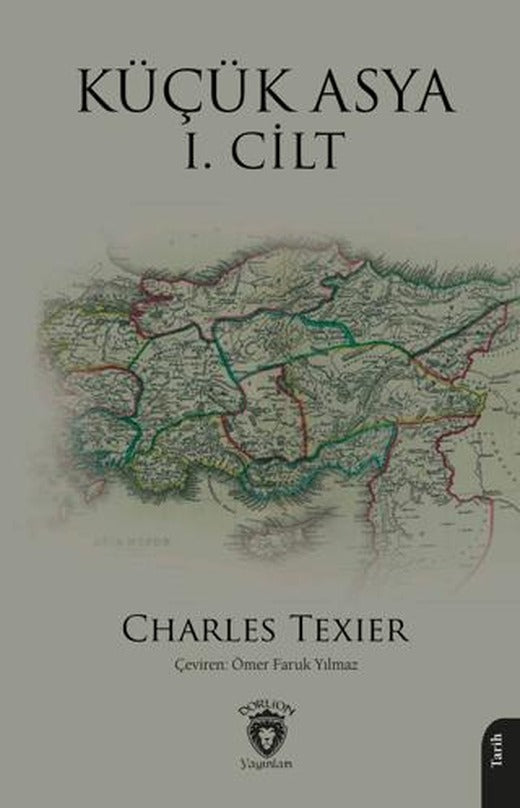 Küçük Asya I. Cilt | Dorlion Yayınları (Ciltsiz)